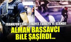 Frankfurt'taki İnfaz Türkiye'ye Uzandı! Alman Başsavcı Bile Şaşırdı..