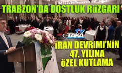 Trabzon’da Dostluk Rüzgarı! İran Devrimi’nin 47. Yılına Özel Tören