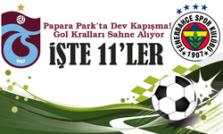 Papara Park’ta Dev Kapışma! Gol Kralları Sahne Alıyor, Tekke’nin Büyük Sınavı: İşte ilk 11'ler