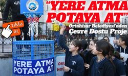 Ortahisar Belediyesi’nden “Yere Atma, Potaya At” Projesi