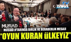 MÜSİAD Trabzon İftarında Kritik Mesajlar: "Oyun Kuran Ülkeyiz"
