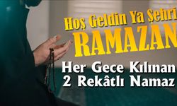 Ramazan ayında her akşam 2 rekât namaz kılmak