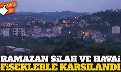 Rize Ardeşen’de Ramazan Silah Atışları ve Havai Fişeklerle Karşılandı