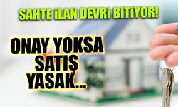 Sahte İlan Dönemi Bitiyor! E Devlet ile Onaylanacak...