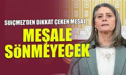 Sibel Suiçmez’den Dikkat Çeken Mesaj! "Meşale Sönmeyecek"