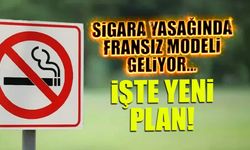 Sigara Yasağında Fransız Modeli Geliyor! İşte Yeni Plan
