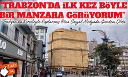 Trabzon Uzunsokak’ta Keresteyle Kaplanan İş Merkezi Kentte Gündem Oldu