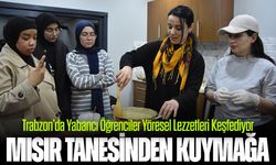 Trabzon’da Yabancı Öğrenciler Türk Mutfağını Öğreniyor
