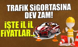 2026 Trafik Sigortası Fiyatları: İl İl Yeni Liste Açıklandı