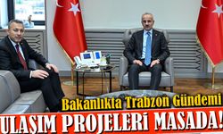 Ulaşım Projeleri Masada! Bakan Uraloğlu Trabzon İçin Kritik Mesajlar Verdi