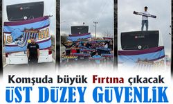 Samsunspor - Trabzonspor Maçı Öncesi Üst Düzey Güvenlik Önlemleri Artırıldı