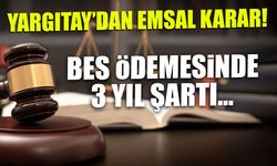 Yargıtay'dan Emsal Karar! BES Ödemesinde 3 Yıl Şartı...