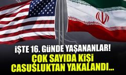 Savaşta 16. Gün! Çok Sayıda Kişi Casusluktan Tutuklandı...