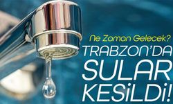 Trabzon Su Kesintisi 27 Mart Hangi Mahallelerde Sular Ne Zaman Gelecek