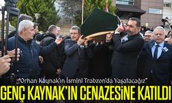 Başkan Genç Kaynak’ın Cenazesine Katıldı : Orhan Kaynak’ın İsmini Trabzon’da Yaşatacağız