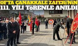 Of'ta Çanakkale Zaferi'nin 111. Yılı Törenle Anıldı