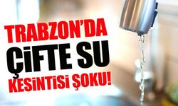 Trabzon’da Çifte Su Kesintisi Şoku! Arsin ve Sürmene’de Binlerce Kişi Etkilenecek
