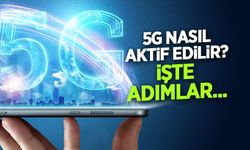 5G Nasıl Aktif Edilir? Turkcell, Türk Telekom ve Vodafone Kurulumu