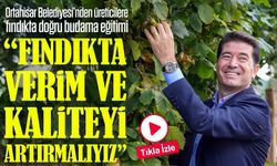Ortahisar Belediyesi’nden fındık üreticilerine uygulamalı eğitim desteği; Fındıkta verim ve kaliteyi artırmalıyız