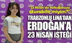 Dünya birincisi Trabzonlu Lina’dan Erdoğan’a dikkat çeken 23 Nisan talebi
