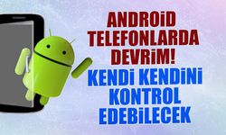 Android Telefonlarda Devrim: Gemini Kendi Kendini Kontrol Ediyor