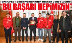 TEKNOFEST Şampiyonu Trabzonlu Öğrenciler Başkan Genç’i Ziyaret Etti
