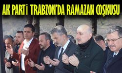 AK Parti Trabzon’da Ramazan Programlarıyla Bir Araya Geldi