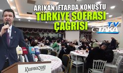 Mahmut Arıkan’dan Cumhurbaşkanı Erdoğan’a Çağrı: "Türkiye Sofrasını Kurun"