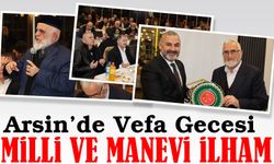 Arsin’de Vefa Gecesi: İftar Programında İki İsim Onurlandırıldı