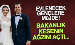 Evlenecek Gençlere Müjde! Bakanlık Kesenin Ağzını Açtı