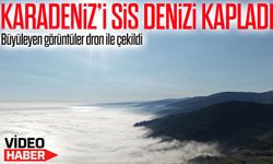 Karadeniz’i sis denizi kapladı; Büyüleyen görüntüler dron ile çekildi