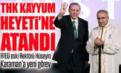 RTEÜ eski Rektörü Hüseyin Karaman’a Yeni Görev; THK Kayyum Heyeti’ne Atandı