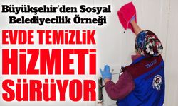 Trabzon Büyükşehir Belediyesi Evde Temizlik Hizmeti ile 5 Bin 616 Haneye Ulaştı