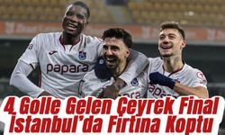 İstanbul’da Fırtına Koptu: 4 Golle Gelen Çeyrek Final