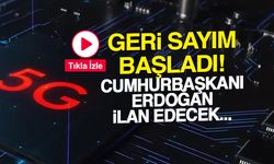 Türkiye’de 5G Devrimi! Cumhurbaşkanı Erdoğan Açıklayacak...
