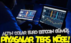 Piyasalar ters köşe! Altın Sert Düştü, Dolar Yükseldi