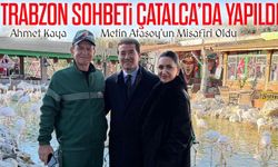 Trabzon Sohbeti Çatalca’da Yapıldı Ahmet Kaya Metin Atasoy’un Misafiri Oldu