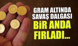 Gram Altında Savaş Dalgalanması! Bir Anda Fırladı...