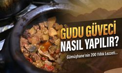 Gümüşhane Mutfağının Tescilli Lezzeti: Gudu Güveci Nasıl Yapılır?