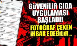 Güvenilir Gıda Uygulaması Nedir? Fotoğraflı İhbar Dönemi