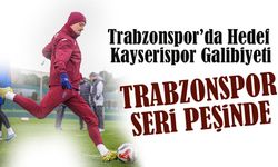 Trabzonspor’da Hedef Kayserispor Galibiyeti