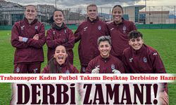 Trabzonspor Kadın Futbol Takımı Beşiktaş Derbisine Hazır
