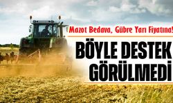 Mazot Bedava, Gübre Yarı Fiyatına! Çiftçiye Yeni Destek Modeli