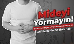 Ramazan Bayramı’nda Beslenme Uyarısı: Mideyi Yormayın