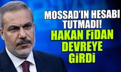 MOSSAD'ın Hesabı Tutmadı! Hakan Fidan Devreye Girdi...