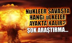 Nükleer Savaşta Hangi Ülkeler Ayakta Kalır? Şok Araştırma...