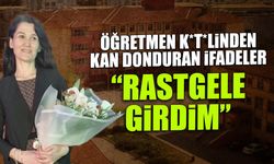 Fatma Nur Öğretmen'in Ardından Kan Donduran İfade! "Rastgele Girdim"