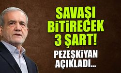 İran'da Savaşı Bitirecek 3 Şart Açıklandı! Pezeşkiyan Duyurdu...