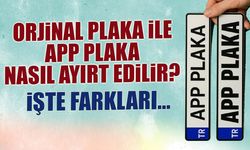 APP Plaka ve Orijinal Plaka Farkı: Cezadan Nasıl Kaçılır?