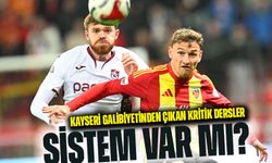 Kayseri Galibiyetinden Çıkan Kritik Dersler: Trabzonspor’da Sistem Tartışması